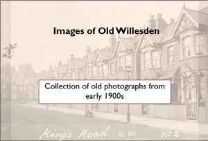 History of postcards and historic images of Willesden